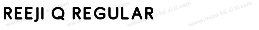 REEJI Q REGULAR字体转换